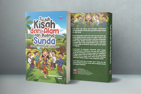 TUJUH KISAH DARI ALAM DAN BUDAYA SUNDA - Kumpulan Cerita Anak Tiga Bahasa