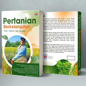 Pertanian Berkelanjutan: Teori, Teknik & Inovasi