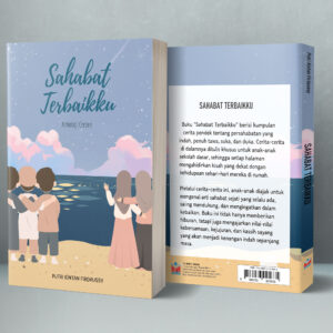 SAHABAT TERBAIKKU - Antologi Cerpen