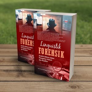 LINGUISTIK FORENSIK: Analisis Bahasa dalam Penegakan Hukum dan Keadilan