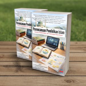 PERENCANAAN PENDIDIKAN ISLAM: Inovasi, Praktik Baik, dan Tantangan Masa Depan
