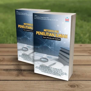 METODOLOGI PENELITIAN ILMIAH: Teori, Metode, dan Aplikasi