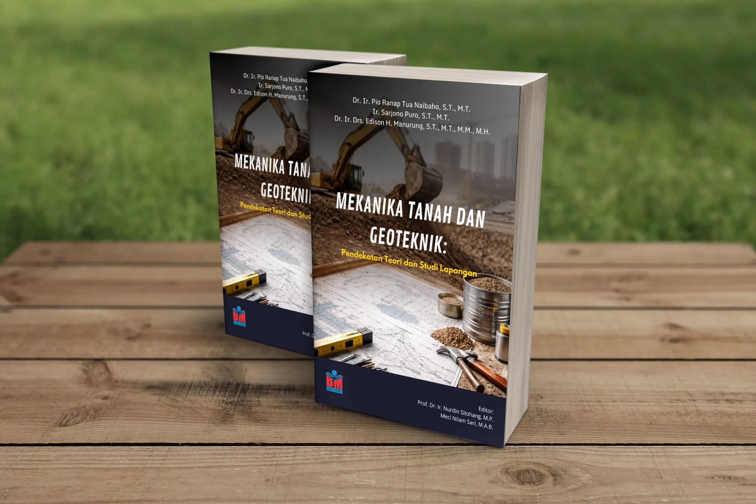 MEKANIKA TANAH DAN GEOTEKNIK: Pendekatan Teori dan Studi Lapangan